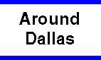 Around Dallas