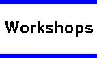 Workshops